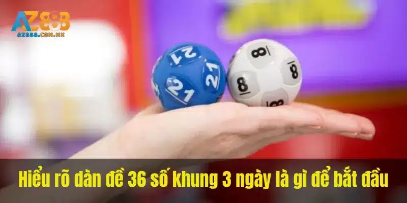 Dàn 36 Số Và Ba Ngày Áp Dụng